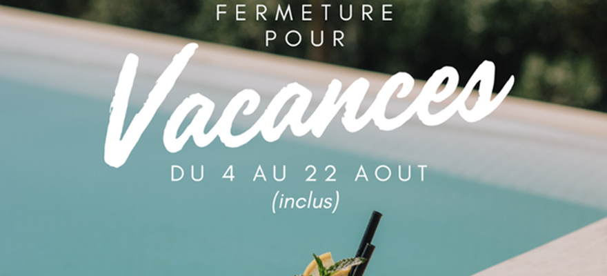 Fermeture du cabinet pendant l'été